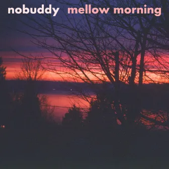 mellow morning by nobuddy