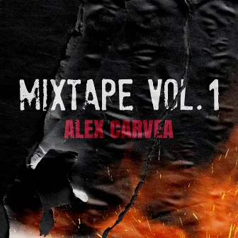 Alex Carvea MIXTAPE, Vol. 1 by Alex Carvea