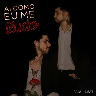 Ai Como Eu Me Iludo by PAIM