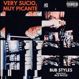 Very Sucio, Muy Picante by Bub Styles