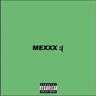 MEXXX by Caluu C.