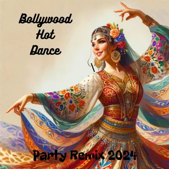 Bollywood Hot Dance Party Remix 2024 by Dj Hindi