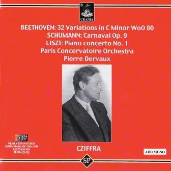 Beethoven: 32 Variations - Schumann: Carnaval - Liszt: Piano Concerto No. 1 by Pierre Dervaux