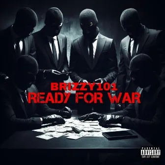 Ready For War by Brizzy 101