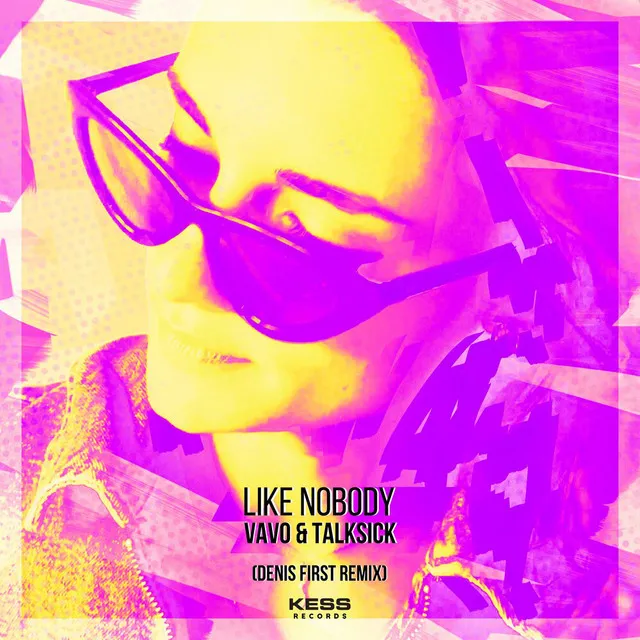 Like Nobody - Denis First Remix