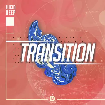 Transition by Lucid Deep