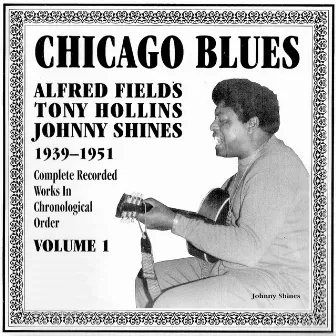 Chicago Blues Vol. 1 1939-1951 by Johnny Shines