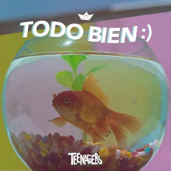 Todo bien :) by TEENAGERS