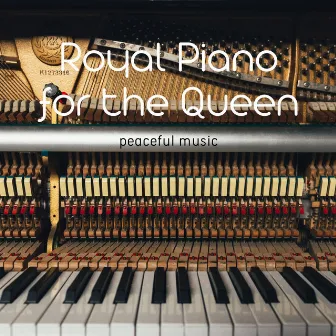 Royal Piano for the Queen (peaceful music) by Timo Capioni