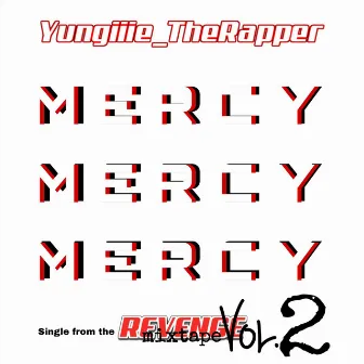 Mercy by Yungiiie_TheRapper