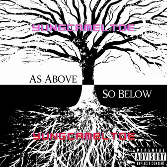 As Above So Below Yungcameltoe by yungcameltoe