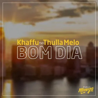 Bom Dia by Khaffu