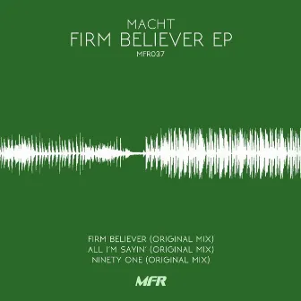 Firm Believer EP by Macht