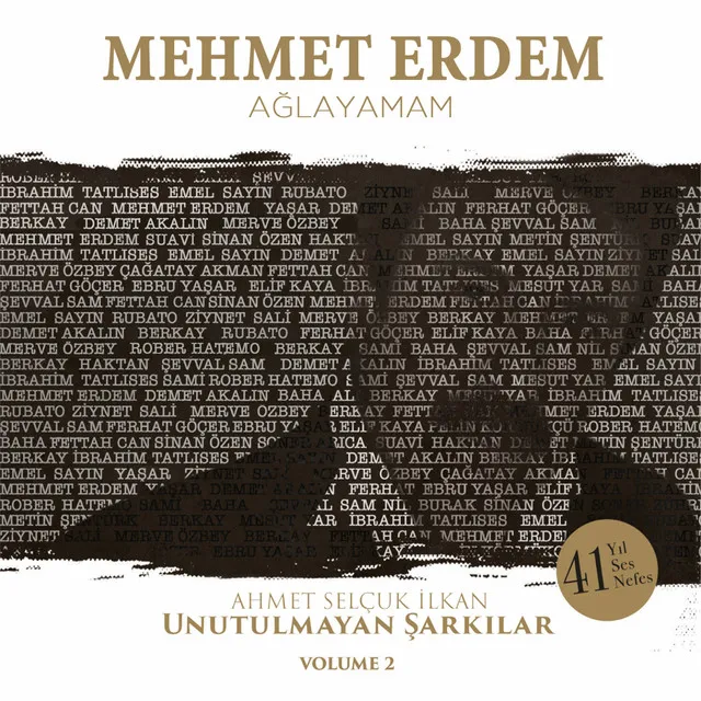 Ağlayamam (Ahmet Selçuk İlkan Unutulmayan Şarkılar, Vol. 2)