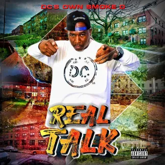 Real Talk by DC's Own Smoke D