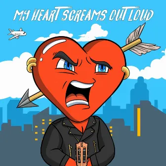 My Heart Screams out Loud by Justin Frech