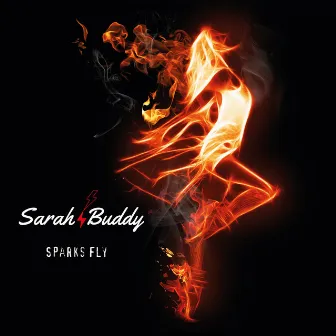 Sparks Fly by Sarah Buddy