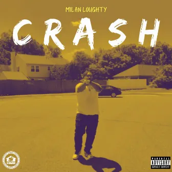 c r a s h by Milan Loughty