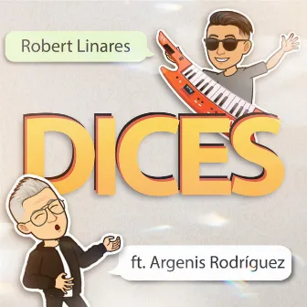 Dices by Robert Linares