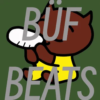 BÜF BEATS. by Danjoe.