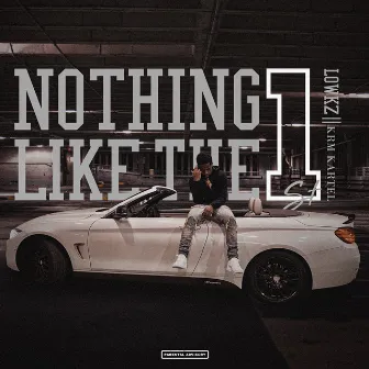 Nothing Like The 1st by Lowkz