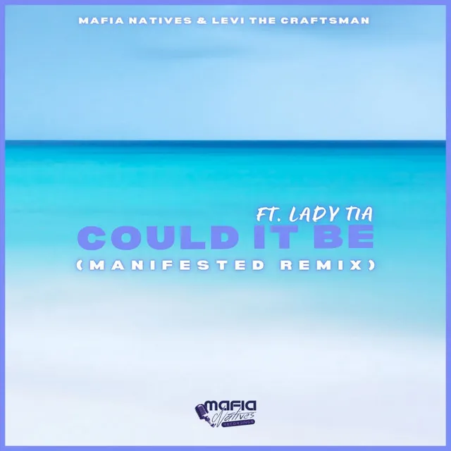 Could It Be - Manifested Remix