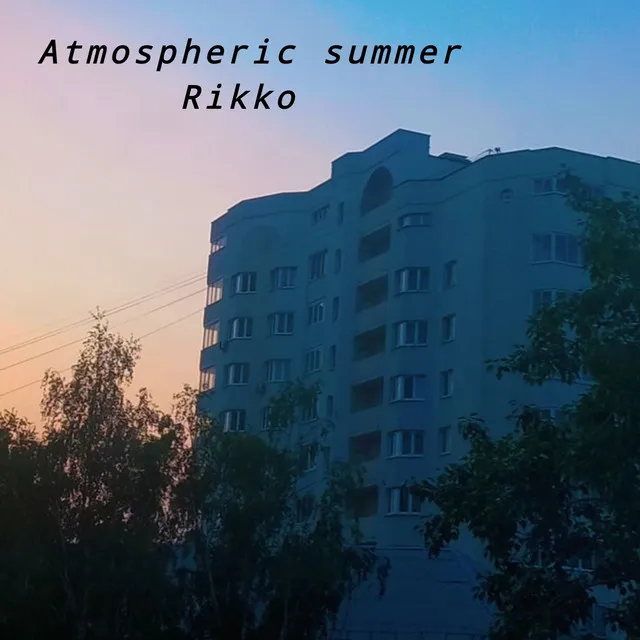 Atmospheric Summer