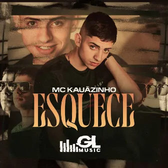 Esquece by MC Kauãzinho