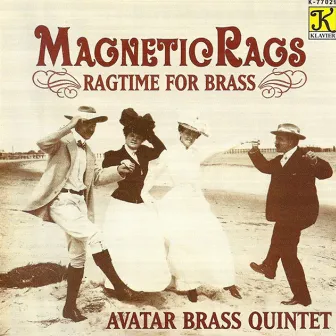 Avatar Brass Quintet: Magnetic Rags - Ragtime for Brass by Avatar Brass Quintet