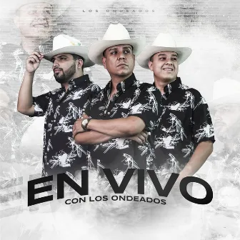 En Vivo Con Los Ondeados by Los Ondeados