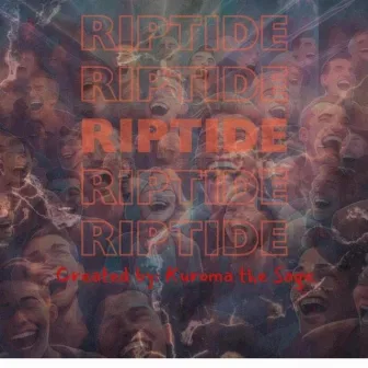 Riptide by Kuroma the Sage