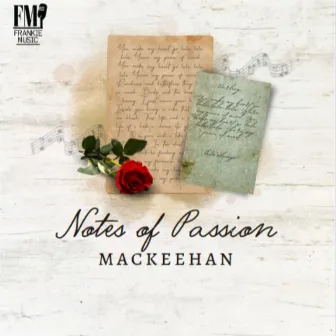 Notes of Passion by Mackeehan