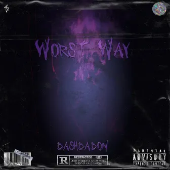 Worst Way by DashDaDon