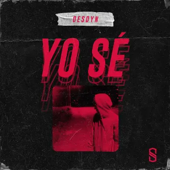 Yo Sé by Desdyn