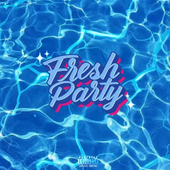 Fresh Party by Young icebby