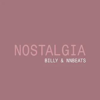 Nostalgia by BILLY