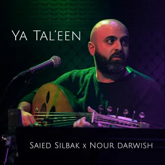 Ya Tal'een by Saied Silbak