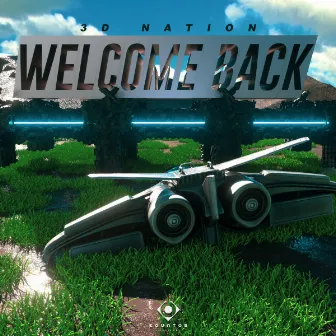 Welcome Back by 3D Nation