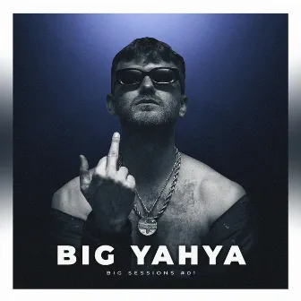 Big Sessions #01 by Big Yahya