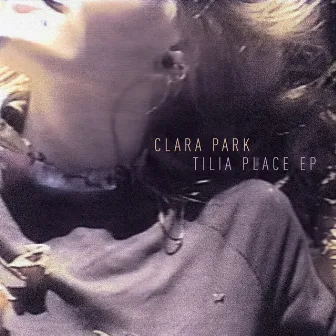 Tilia Place EP by Clara Park