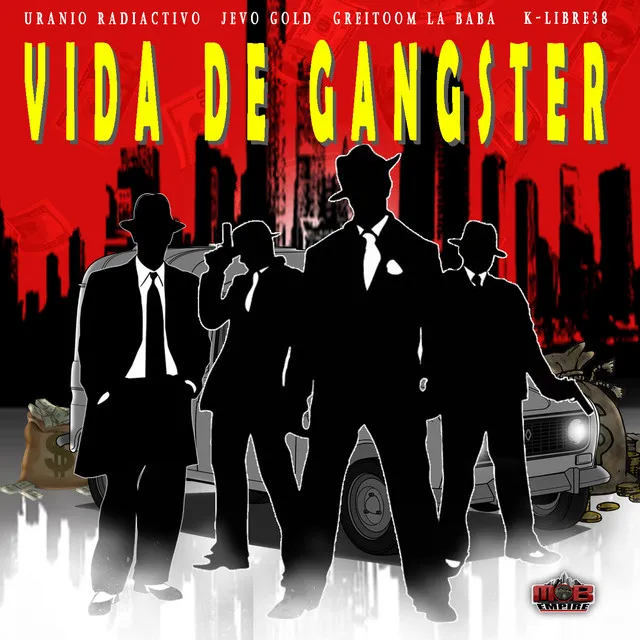 VIDA DE GANSTER