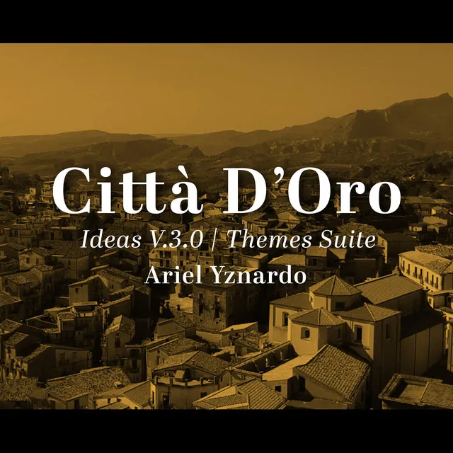 Città D’Oro Medley (Ideas V.3.0)