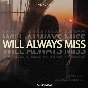 Will Always Miss by Nezhdan