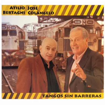 Tangos Sin Barreras by Atilio Bertagni