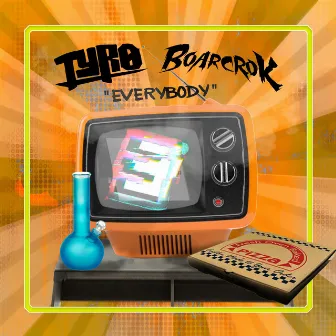 Everybody by BOARCROK