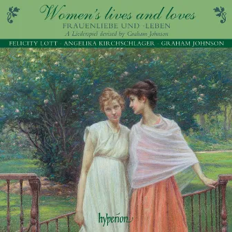 Women's Lives & Loves: Songs & Duets of Love, Marriage, Motherhood & Loss by Angelika Kirchschlager