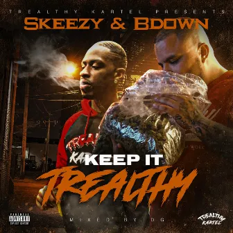 Keep IT Trealthy by Skeezyontherecord