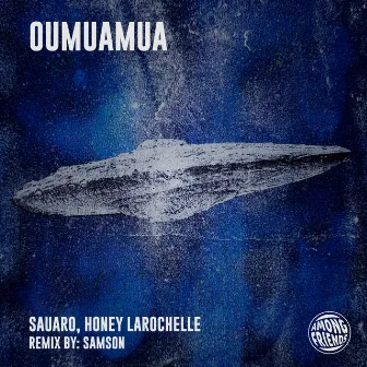 Oumuamua by Honey Larochelle