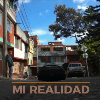 Mi Realidad by Olimak