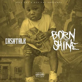 Born To Shine by Cashtalk